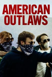 دانلود فیلم American Outlaws 2023 با زیرنویس چسبیده