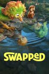 دانلود انیمیشن Swapped 2026